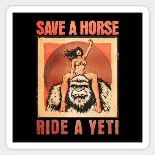 Save a Horse Ride a Yeti Comic Book Vintage Design Magnet